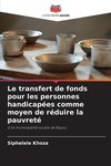 Le transfert de fonds pour les personnes handicapées comme moyen de réduire la pauvreté