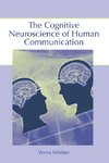 Mildner, V: The Cognitive Neuroscience of Human Communicatio