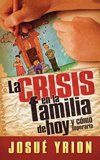 La Crisis en la Familia de Hoy