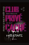 CLUB PRIVÉ CACHÉ - Once upon a time in Vienna