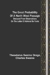 The great probability of a North West Passage; Deduced from observations on the letter of Admiral de Fonte