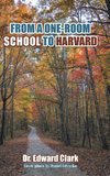 FROM A ONE-ROOM SCHOOL TO HARVARD