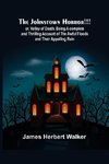 The Johnstown Horror!!! ; or, Valley of Death, being A complete and Thrilling Account of the Awful Floods and Their Appalling Ruin