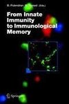 From Innate  Immunity to Immunological Memory