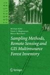 Sampling Methods, Remote Sensing and GIS Multiresource Forest Inventory