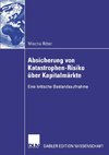 Absicherung von Katastrophen-Risiko über Kapitalmärkte