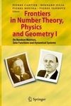 Frontiers in Number Theory, Physics, and Geometry I