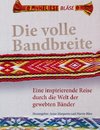 Die volle Bandbreite