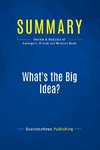 Summary: What's the Big Idea?