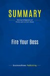 Summary: Fire Your Boss