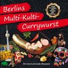 Berlins Multi-Kulti-Currywurst