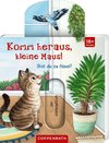 Komm heraus, kleine Maus!: Bist du zu Haus?