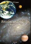 Anselm und Neslin in Raum und Zeit