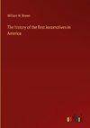 The history of the first locomotives in America