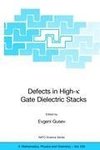 Defects in HIgh-k Gate Dielectric Stacks