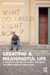 Creating a Meaningful Life