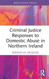 Criminal Justice Responses to Domestic Abuse in Northern Ireland