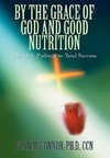 By the Grace of God and Good Nutrition