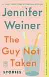 The Guy Not Taken: Stories