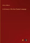 A dictionary of the New Zealand Language