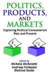 Stolle, D: Politics, Products, and Markets