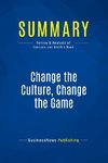 Summary: Change the Culture, Change the Game