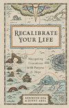 Recalibrate Your Life