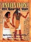 INITIATION INTO EGYPTIAN YOGA AND NETERIAN SPIRITUALITY