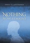 Nothing Now Remains