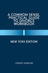 A Common Sense, Practical Guide to Divorce Workbook