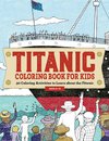 Titanic Coloring Book for Kids