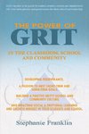 The Power of Grit in the Classroom, School  and Community