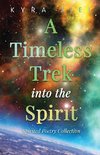 A Timeless Trek into the Spirit