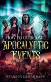 How to Overcome Apocalyptic Events