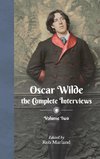 Oscar Wilde - The Complete Interviews - Volume Two