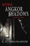 Within Angkor Shadows