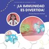 ¡La immunidad es divertida!