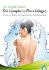 Die Lymphe in Fluss bringen