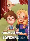 Mamie est une espionne