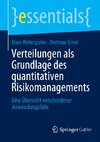 Verteilungen als Grundlage des quantitativen Risikomanagements