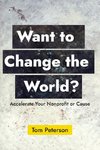 Want to Change the World?