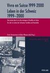 Vivre en Suisse 1999-2000. Leben in der Schweiz 1999-2000