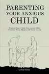 Parenting Your Anxious Child