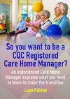 So you want to be a CQC Registered Care Home Manager?