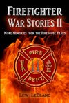 Firefighter War Stories II