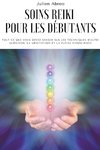 Soins Reiki pour les débutants