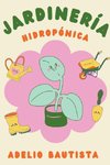 Jardinería hidropónica