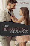 Suche Heiratsfrau für meinen Daddy