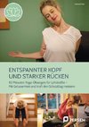 Entspannter Kopf und starker Rücken