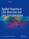 Applied Anatomy in Liver Resection and Liver Transplantation